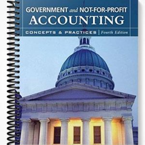 Solutions Manual for Government and Not-for-Profit Accounting Concepts and Practices 4th Edition by Granof