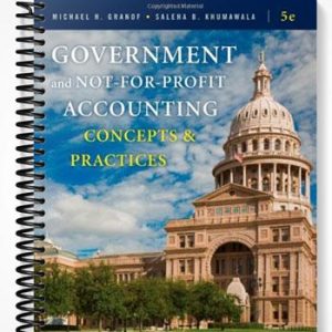 Solutions Manual for Government and Not-for-Profit Accounting Concepts and Practices 5th Edition by Granof