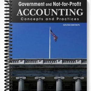 Solutions Manual for Government and Not-for-Profit Accounting Concepts and Practices 6th Edition by Granof