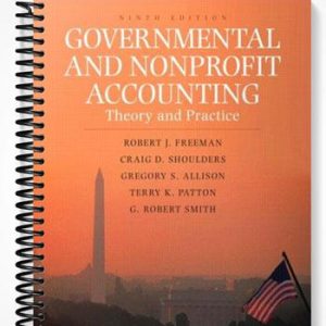 Solutions Manual for Governmental and Nonprofit Accounting Theory and Practice 9th Edition by Smith