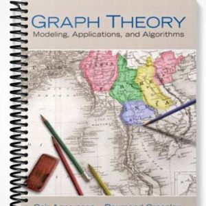 Solutions Manual for Graph Theory Modeling Applications and Algorithms 1st Edition by Agnarsson