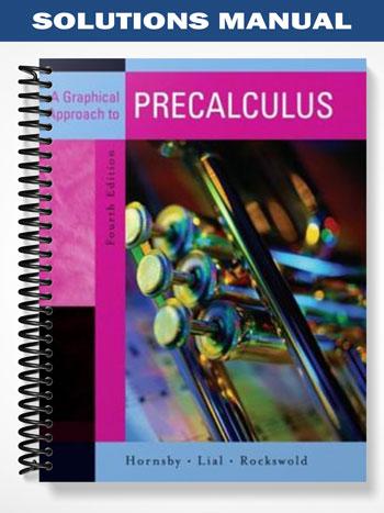 Solutions Manual for Graphical Approach to Precalculus 4th Edition by Hornsby