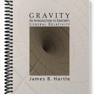 Solutions Manual for Gravity An Introduction to Einsteins General Relativity 1st Edition by Hartle