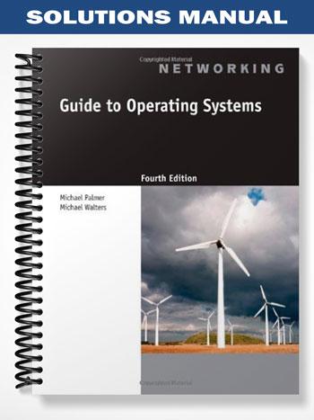 Solutions Manual for Guide to Operating Systems 4th Edition by Palmer