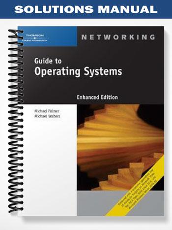 Solutions Manual for Guide to Operating Systems Enhanced Edition 3rd Edition by Michael Palmer