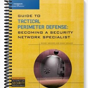 Solutions Manual for Guide to Tactical Perimeter Defense 1st Edition by Randy Weaver