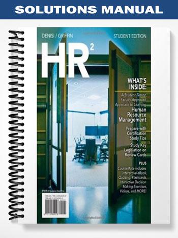 Solutions Manual for HR 2 0 2nd Edition by DeNisi
