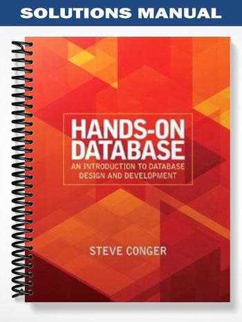Solutions Manual for Hands-On Database 1st Edition by Steve Conger