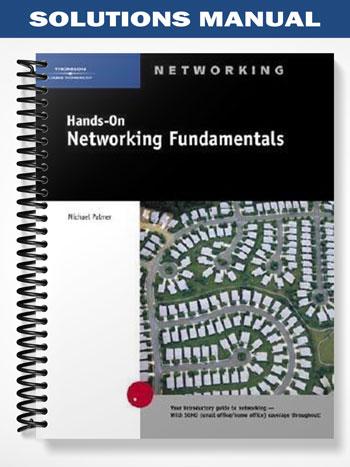 Solutions Manual for Hands-On Networking Fundamentals 1st Edition by Michael Palmer
