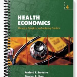 Solutions Manual for Health Economics 4th Edition by Santerre