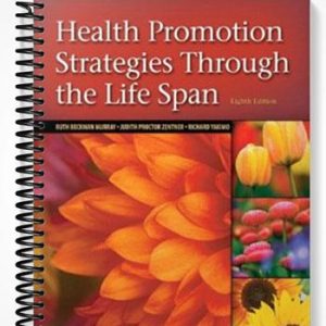 Solutions Manual for Health Promotion Strategies Through the Life Span 8th Edition by Murray