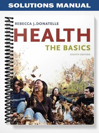 Solutions Manual for Health The Basics 8th Edition by Donatelle