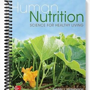 Solutions Manual for Human Nutrition Science for Healthy Living 1st Edition by Stephenson