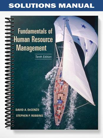 Solutions Manual for Human Resource Management 10th Edition by DeCenzo