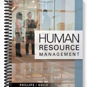 Solutions Manual for Human Resource Management 1st Edition by Phillips