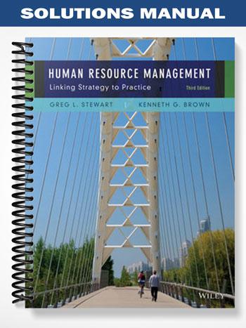 Solutions Manual for Human Resource Management 3rd Edition by Stewart