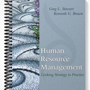Solutions Manual for Human Resource Management Linking Strategy to Practice 1st Edition by Stewart