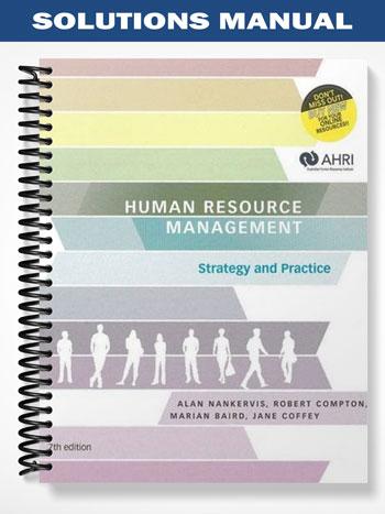 Solutions Manual for Human Resource Management Strategy and Practice 7th Edition by Nankervis
