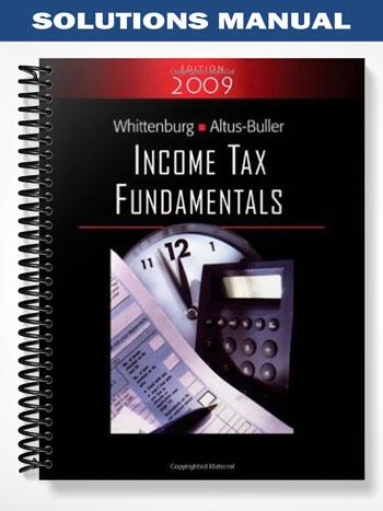 Solutions Manual for Income Tax Fundamentals 2009 27th Edition by Whittenburg
