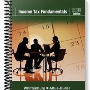 Solutions Manual for Income Tax Fundamentals 2011 29th Edition by Whittenburg