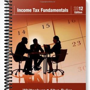 Solutions Manual for Income Tax Fundamentals 2012 30th Edition by Whittenburg