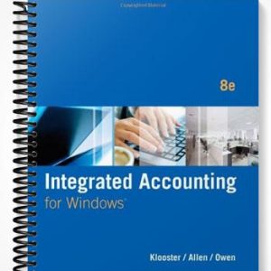 Solutions Manual for Integrated Accounting 8th Edition by Klooster