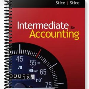 Solutions Manual for Intermediate Accounting 18th Edition by Stice