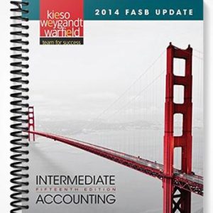 Solutions Manual for Intermediate Accounting 2014 FASB Update 15th Edition by Kieso
