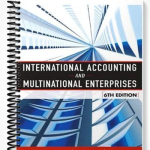 Solutions Manual for International Accounting and Multinational Enterprises 6th Edition by Lee H
