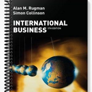 Solutions Manual for International Business 5th Edition by Rugman