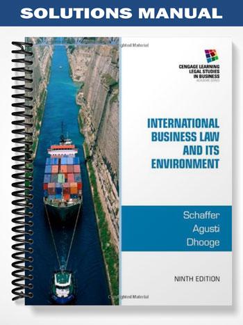 Solutions Manual for International Business Law and Its Environment 9th Edition by Schaffer