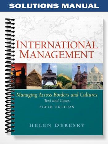Solutions Manual for International Management Managing Across Borders and Cultures 6th Edition by Deresky