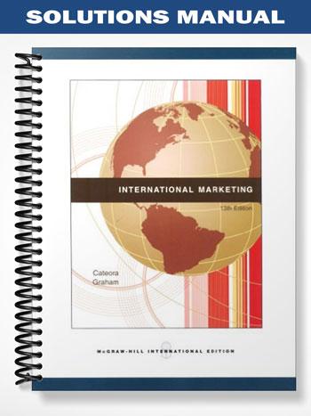 Solutions Manual for International Marketing 13th Edition by Cateora