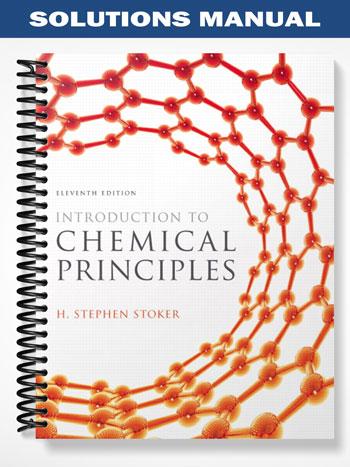 Solutions Manual for Introduction to Chemical Principles 11th Edition by Stoker