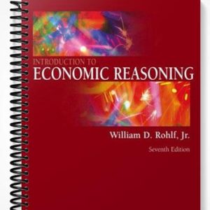 Solutions Manual for Introduction to Economic Reasoning 7th Edition by Rohlf