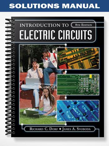 Solutions Manual for Introduction to Electric Circuits 8th Edition by Dorf