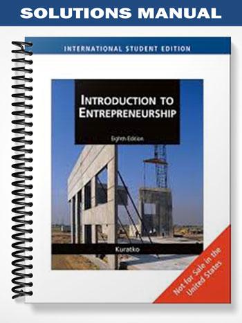 Solutions Manual for Introduction to Entrepreneurship 8th Edition by Kuratko