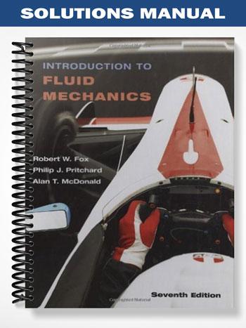 Solutions Manual for Introduction to Fluid Mechanics 7th Edition by Fox