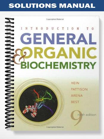 Solutions Manual for Introduction to General Organic and Biochemistry 9th Edition by Hein