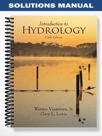 Solutions Manual for Introduction to Hydrology 5th Edition by Viessman