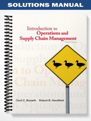 Solutions Manual for Introduction to Operations and Supply Chain Management 3rd Edition by Bozarth