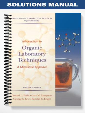 Solutions Manual for Introduction to Organic Laboratory Techniques A Microscale Approach 4th Edition by Pavia