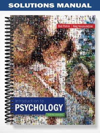Solutions Manual for Introduction to Psychology 10th Edition by Plotnik