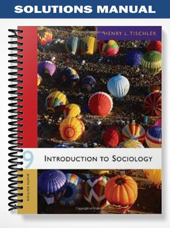 Solutions Manual for Introduction to Sociology 9th Edition by Tischler