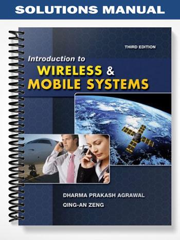 Solutions Manual for Introduction to Wireless and Mobile Systems 3rd Edition by Agrawal