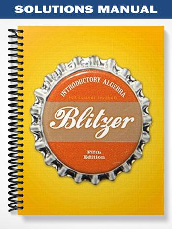 Solutions Manual for Introductory Algebra for College Students 5th Edition by Blitzer