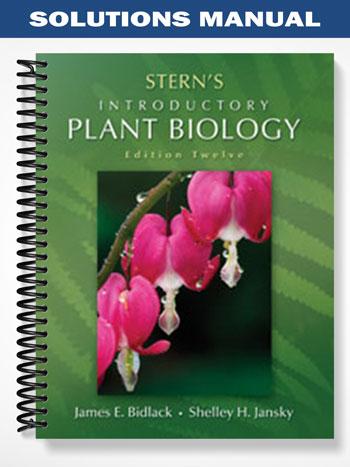 Solutions Manual for Introductory Plant Biology 12th Edition by Stern