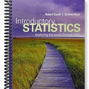 Solutions Manual for Introductory Statistics Exploring the World Through Data 1st Edition by Gould