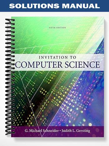 Solutions Manual for Invitation to Computer Science 5th Edition by Schneider