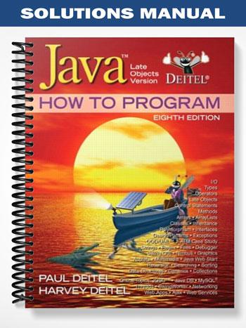 Solutions Manual for Java How to Program Late Objects Version 8th Edition by Deitel